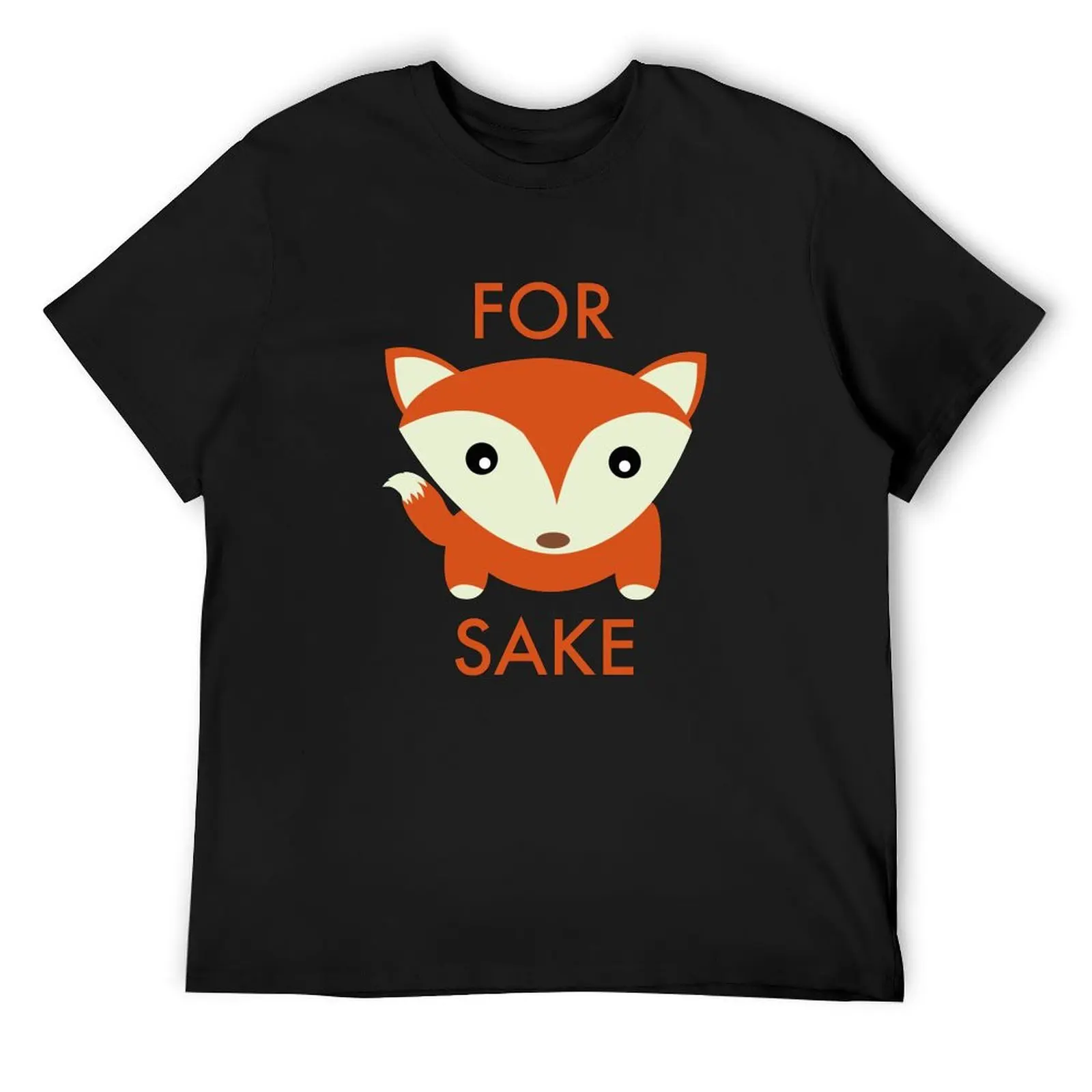 

For Fox Sake T-Shirt cute clothes cute tops Louboutins mens graphic t-shirts funny