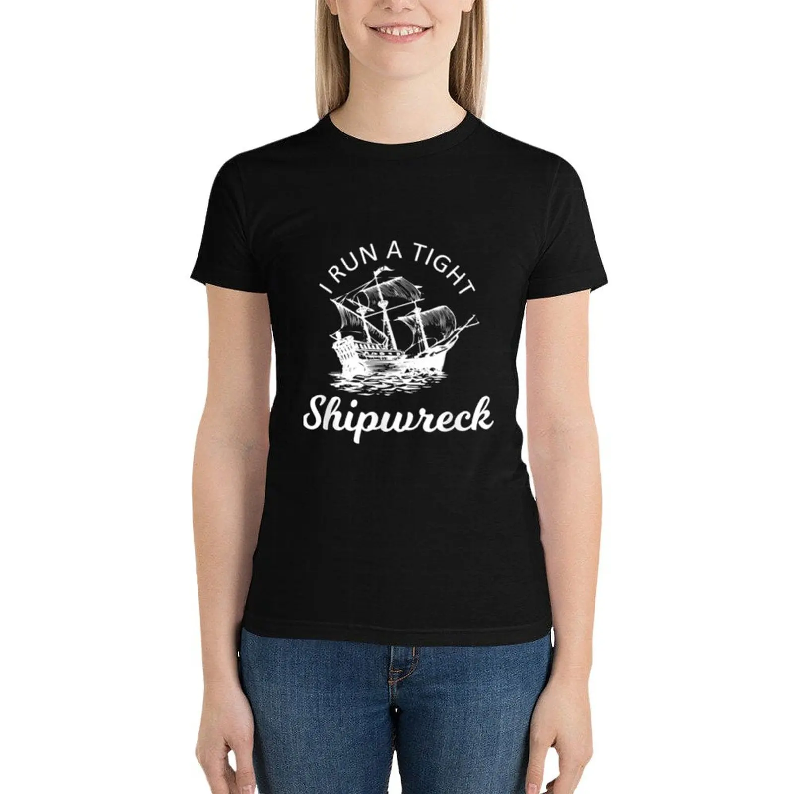 

Funny Vintage Mom Quote - I Run A Tight Shipwreck T-Shirt cute tops Short sleeve tee summer top clothes for Women