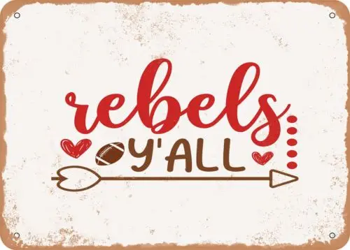 Metal Sign - Rebels Y'all - Vintage Look Sign sign