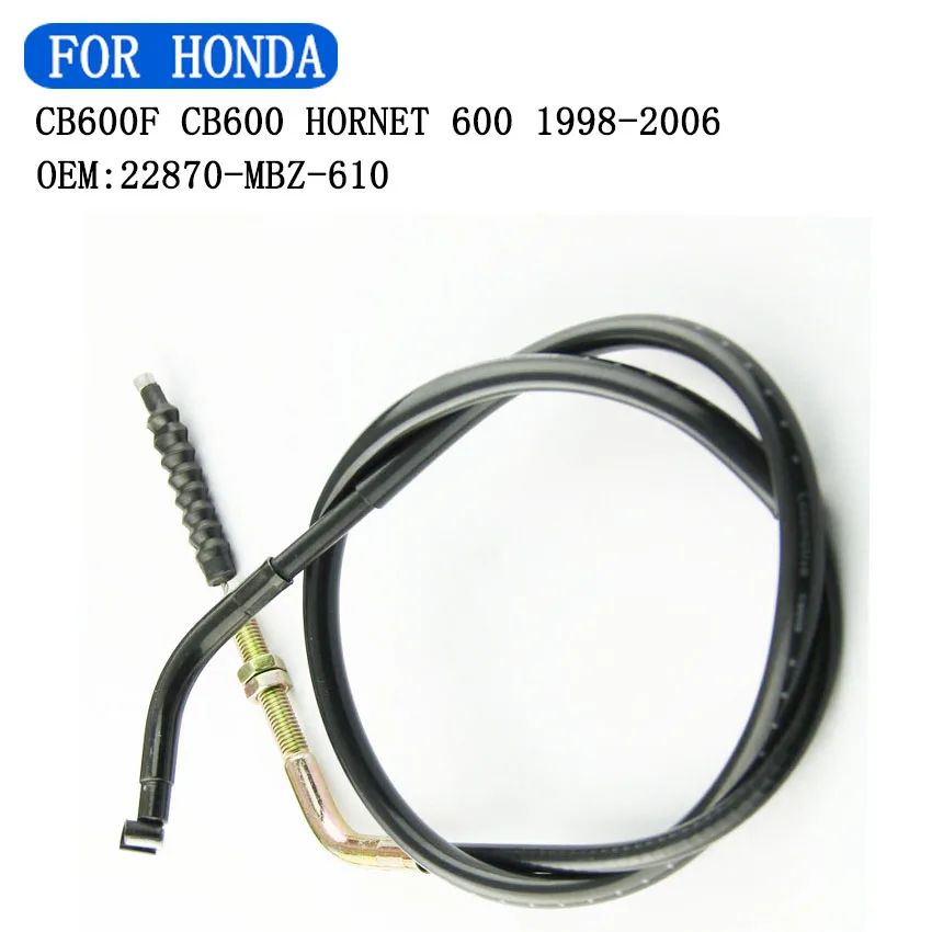 

For Honda CB600F CB600 Hornet 600 1998 1999 2001 2002 2003 2004-2006 OEM:22870-MBZ-610 Motorcycle Clutch Control Cable Wire Line