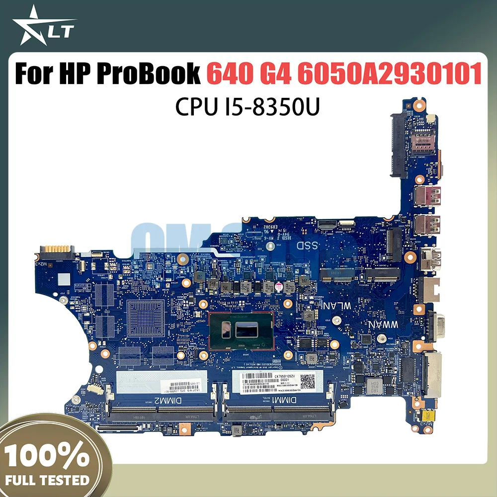 

6050A2930101-MB-A01 Mainboard For HP Probook 640 G4 Laptop Motherboard With Core I5-8350U CPU L09569-001 L09565-001 L09569-601