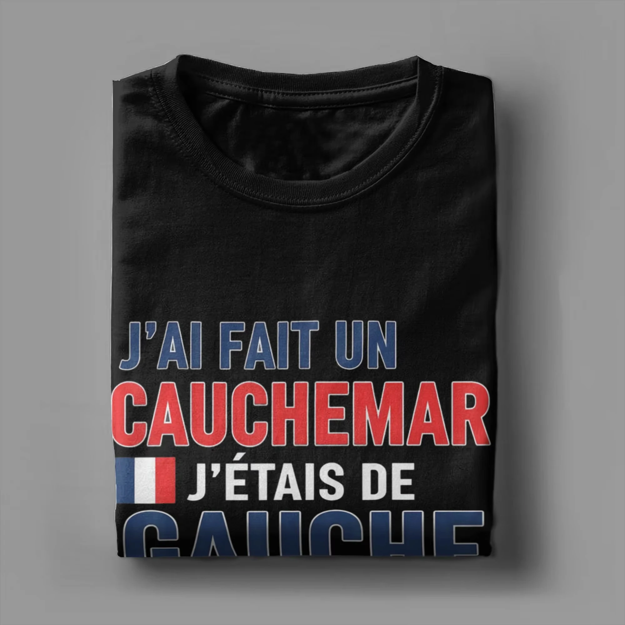 Hipster France I Have Made A Nightmare I Was Left T-Shirt Men Cotton T Shirts Humour Short Sleeve Tee Shirt Gift Idea Clothes