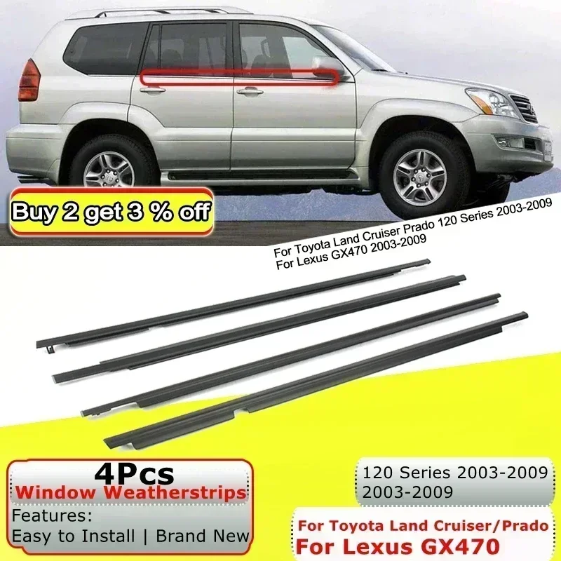 4Pcs Window Weatherstrips For Toyota Land Cruiser Prado 120 Series Side Door Moulding Rubber Trim Seal For Lexus GX470 2003-2009