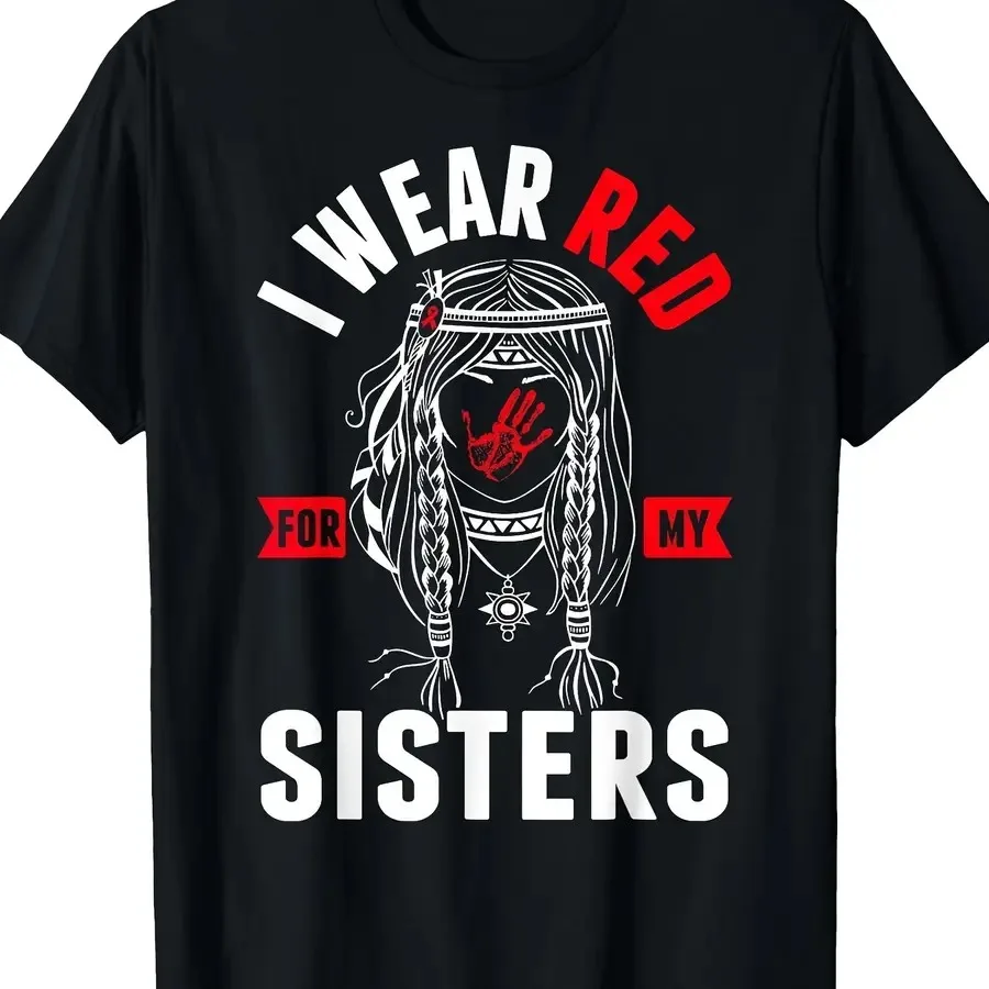 

【New Arrival】I Wear Red For My Sisters MMIW Awareness T-Shirt Native American Casual Cotton Short Sleeve Tee Unisex Crew Neck Top