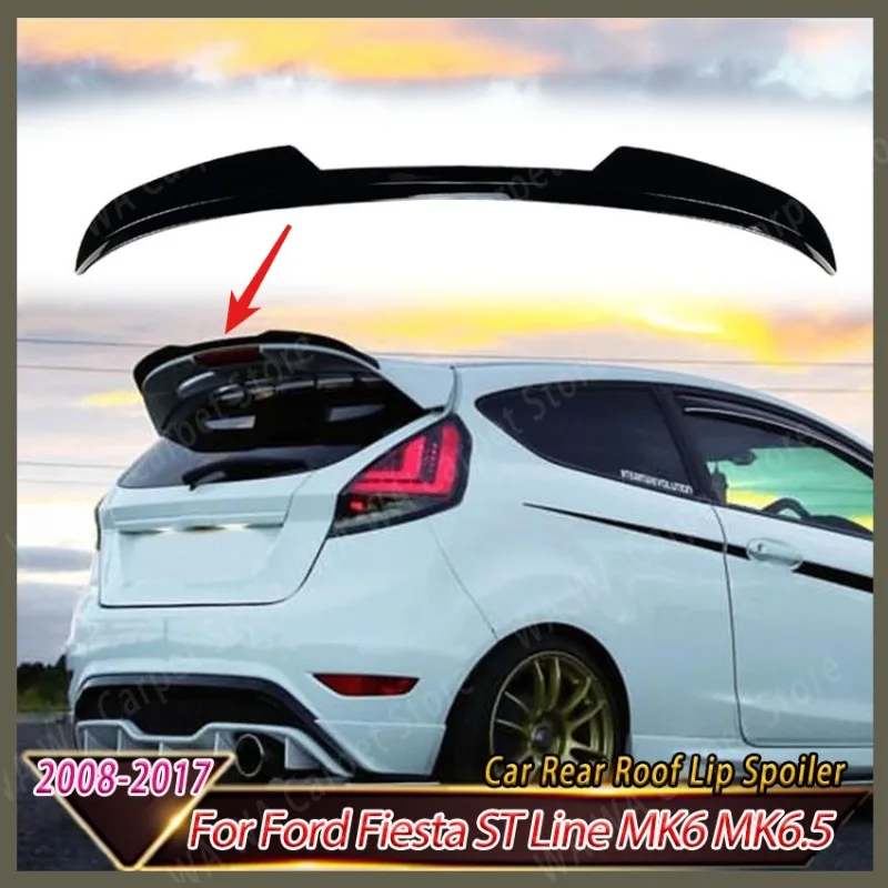 Car Rear Roof Lip Spoiler For Ford Fiesta ST Line MK6 MK6.5 2008-2017 Tail Wing Fixed Wind Spoiler CAR Accessories Body Kit