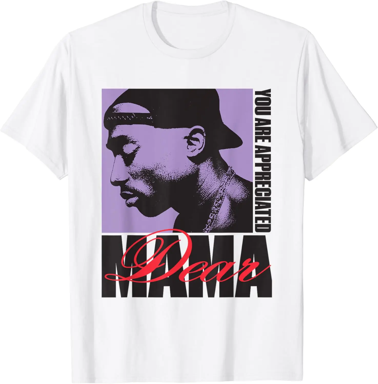 Official Tupac Dear Mama Appreciated T-Shirt 100% Cotton Streetwear High Quality