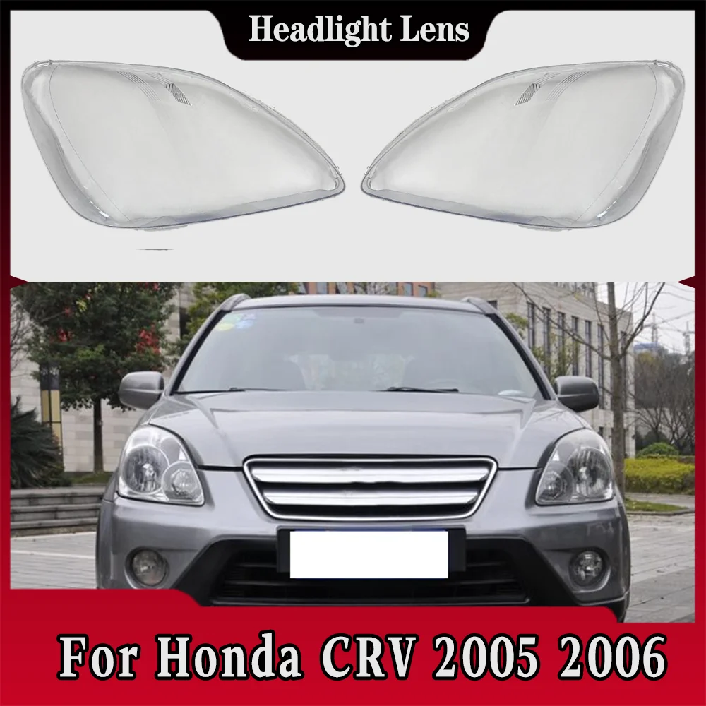 For Honda CRV 2005 2006 Overseas Version Headlight Cover Transparent Lampshade Headlamp Shell Replace Original Lens Plexiglass