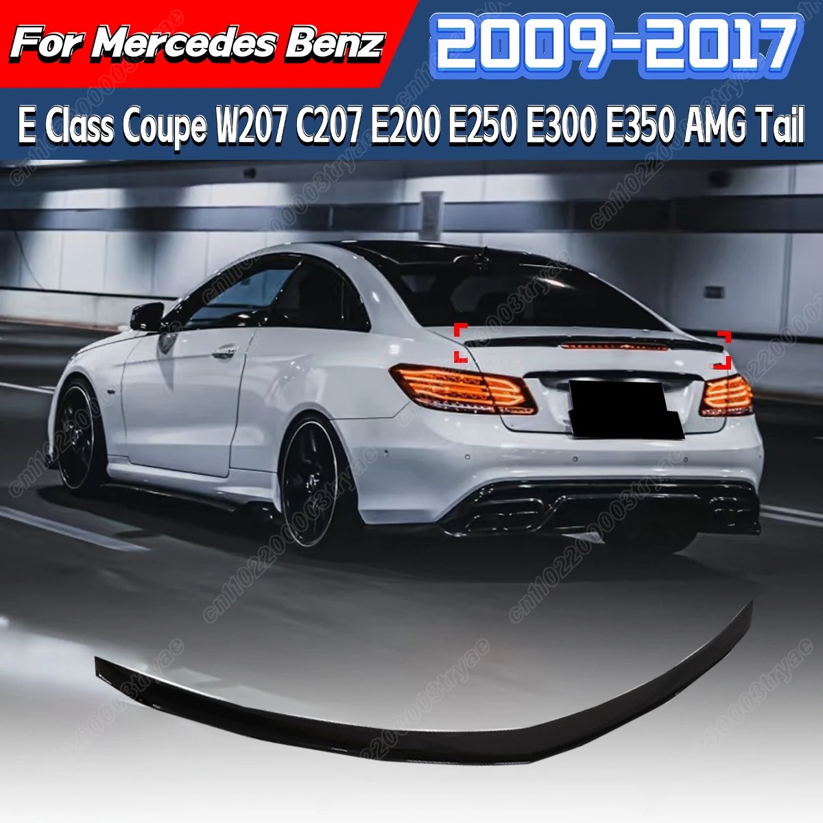 For Mercedes Benz E Class Coupe W207 C207 E200 E250 E300 E350 AMG 2009 2010 2011 2012 2013 2014 2015 2016 2017 Rear Spoiler Kit