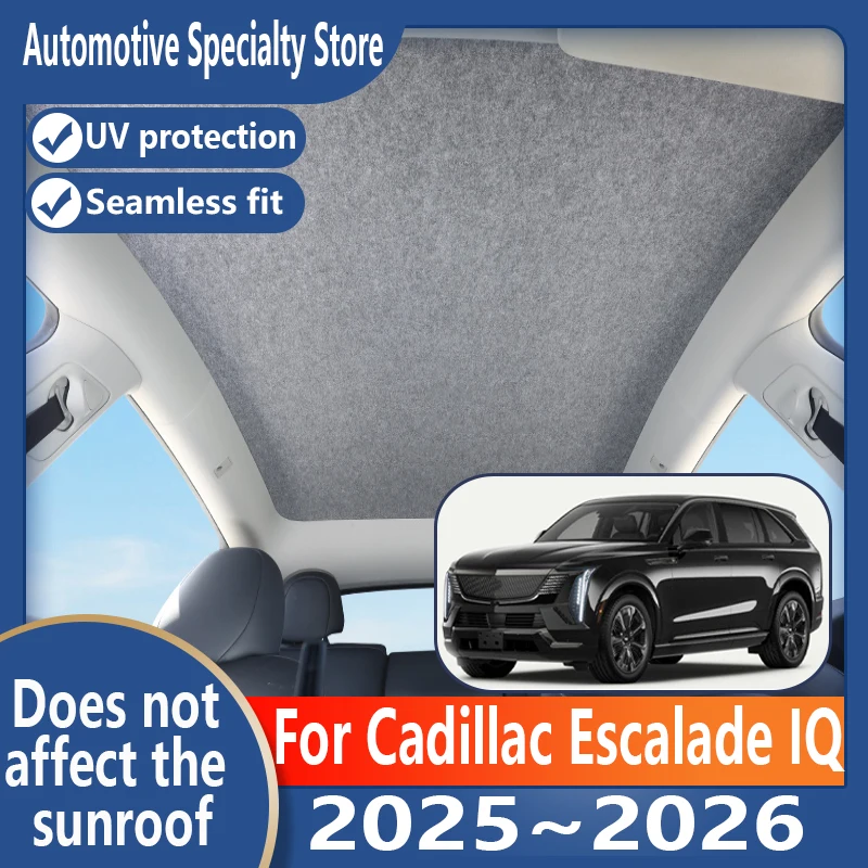 

For Cadillac Escalade IQ 2025~2026 Car Sunroof Insulation Roof Visor Electrostatic Adsorption Suede Fabric Sun Protection Anti-U