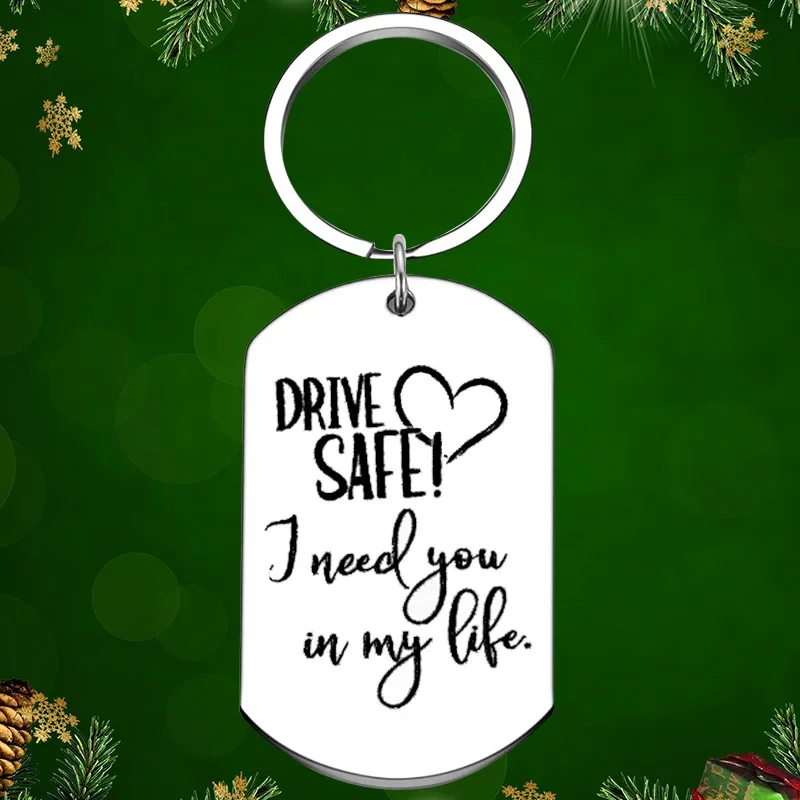 Drive Safe I Need You In My Life Keychain Pendant Son Husband Key Chains Couple Gift