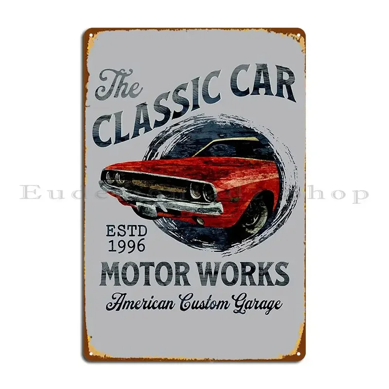The Classic Car Motor Works 1996 Alesterdesign Metal Sign PaintingCustom Club Garage Wall Pub Tin Sign Poster