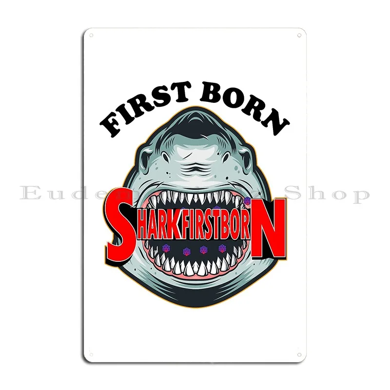 First Born Shark Funny Gift For First Born Metal Sign Vintage Wall Decor Customized Wall Plaque Pub Mural Tin Sign Poster