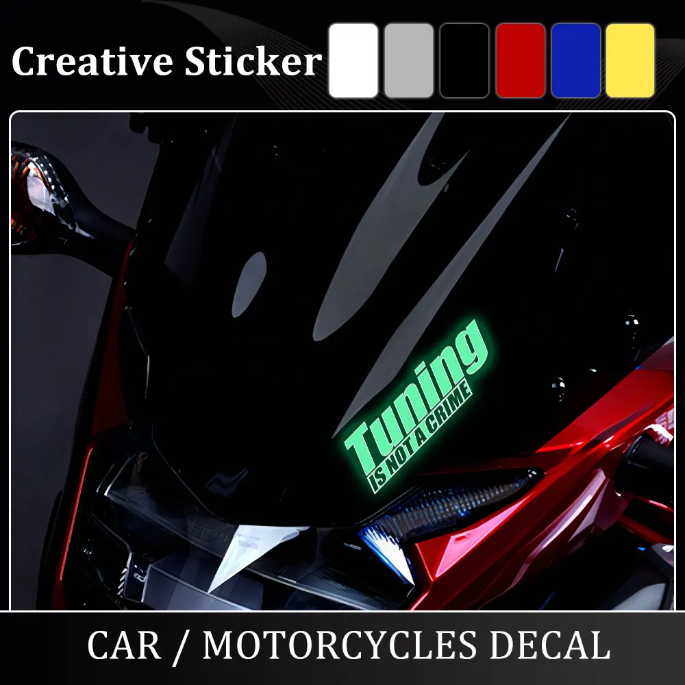 TUNING IS NOT A CRIME Motorcycle Glow Sticker Reflective Decal Tail Box Stickers Waterproof Motorbike Decoration Accessories
