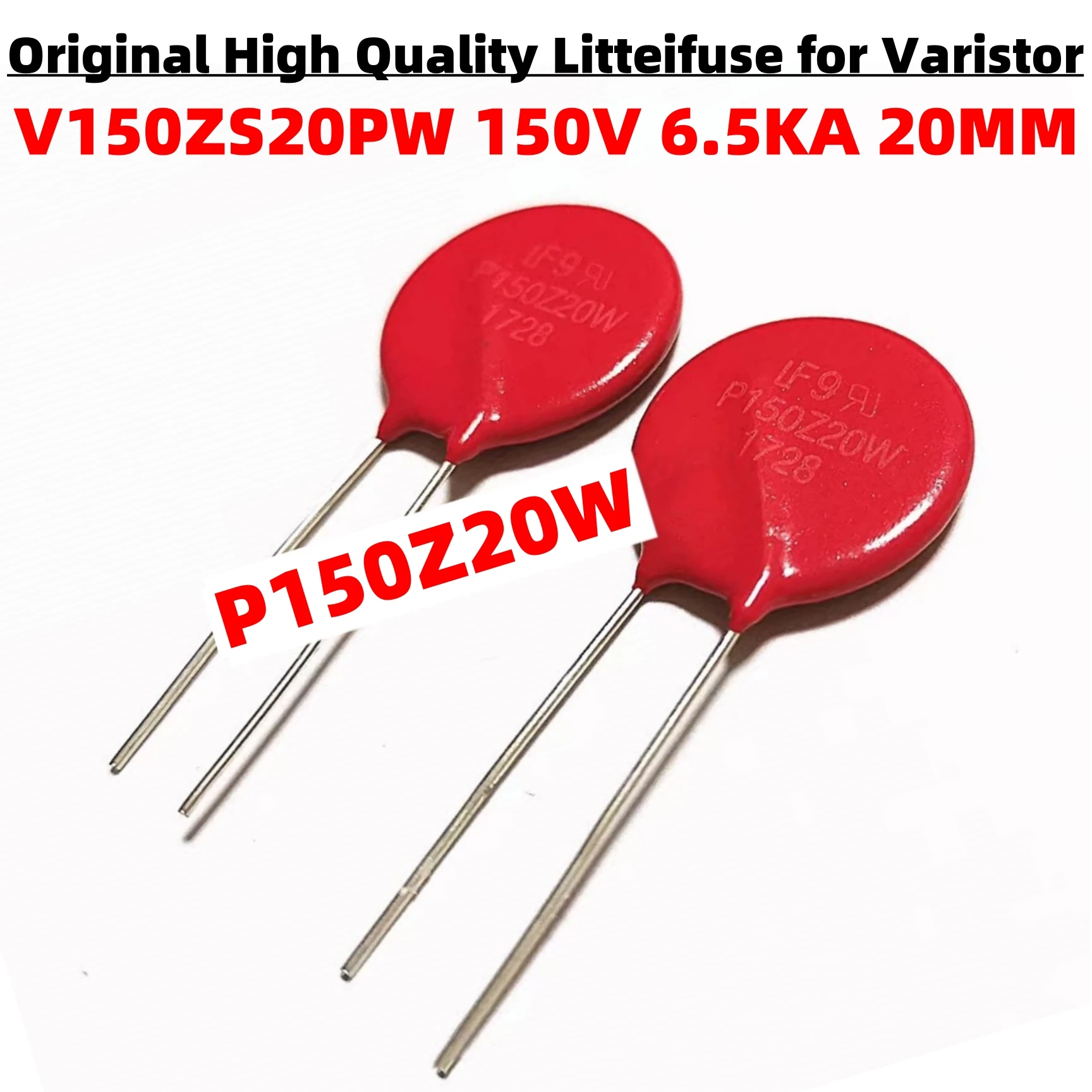 1/10/20PCS Original Litteifuse for V150ZS20PW P150Z20W Red Varistor 150V 6.5KA DISC 20MM Rheostat AC95 DC127 3500pF MOV TVS