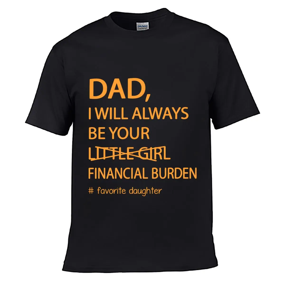 Dad Will Always Be Your Financial Burden Favorite Daughter Loose Vintage Distressed Washed Casual Tee