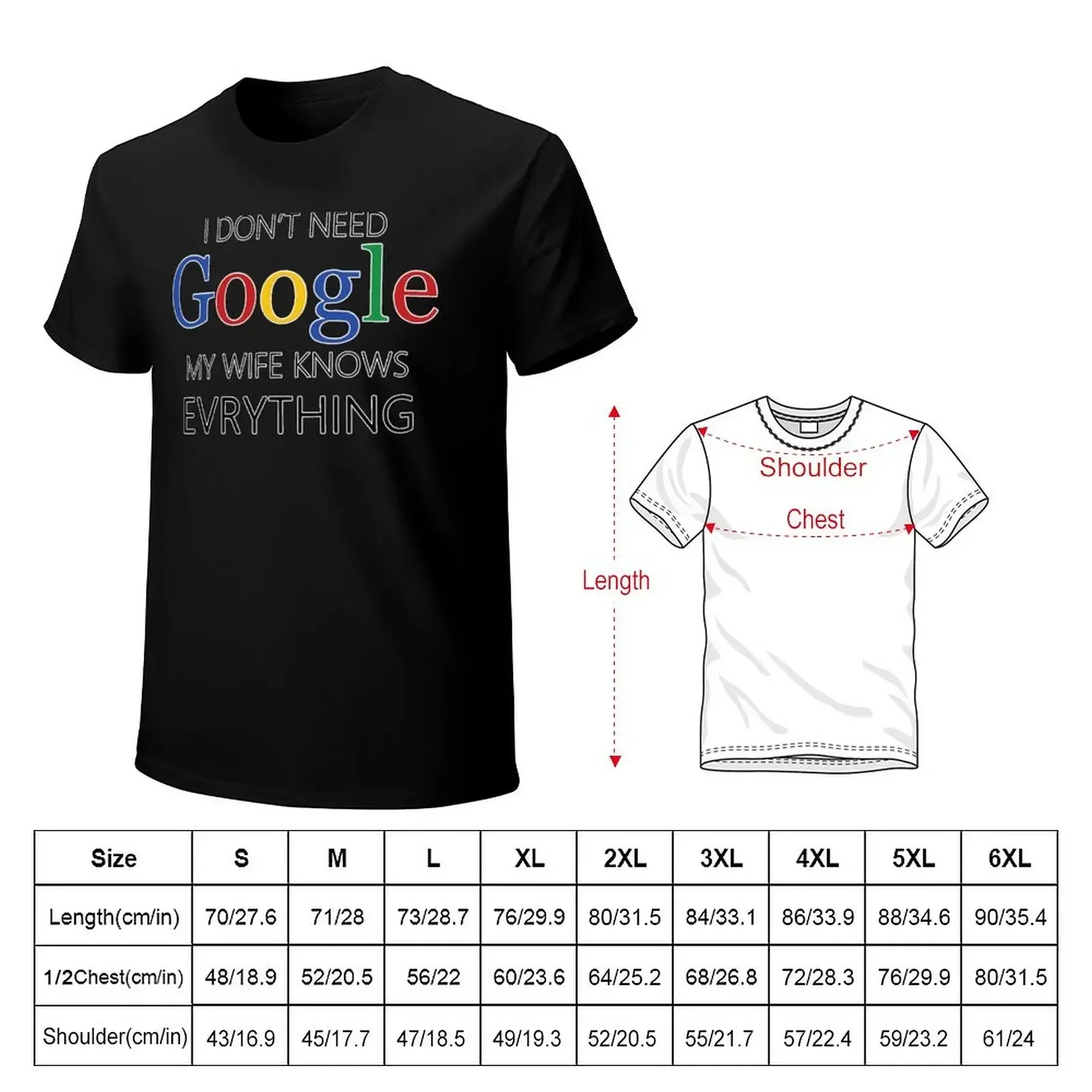 I Don't Need Google, My wife Knows Everything | Funny husband Joke T-Shirt sublime customs heavy weight t shirts for men