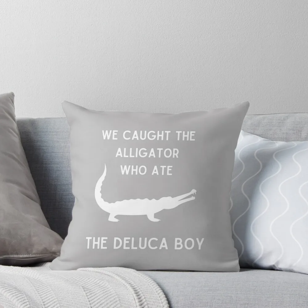 

We Caught The Alligator Who Ate The DeLuca Boy Impractical Jokers Throw Pillow Decorative Cushions Pillows Aesthetic pillow