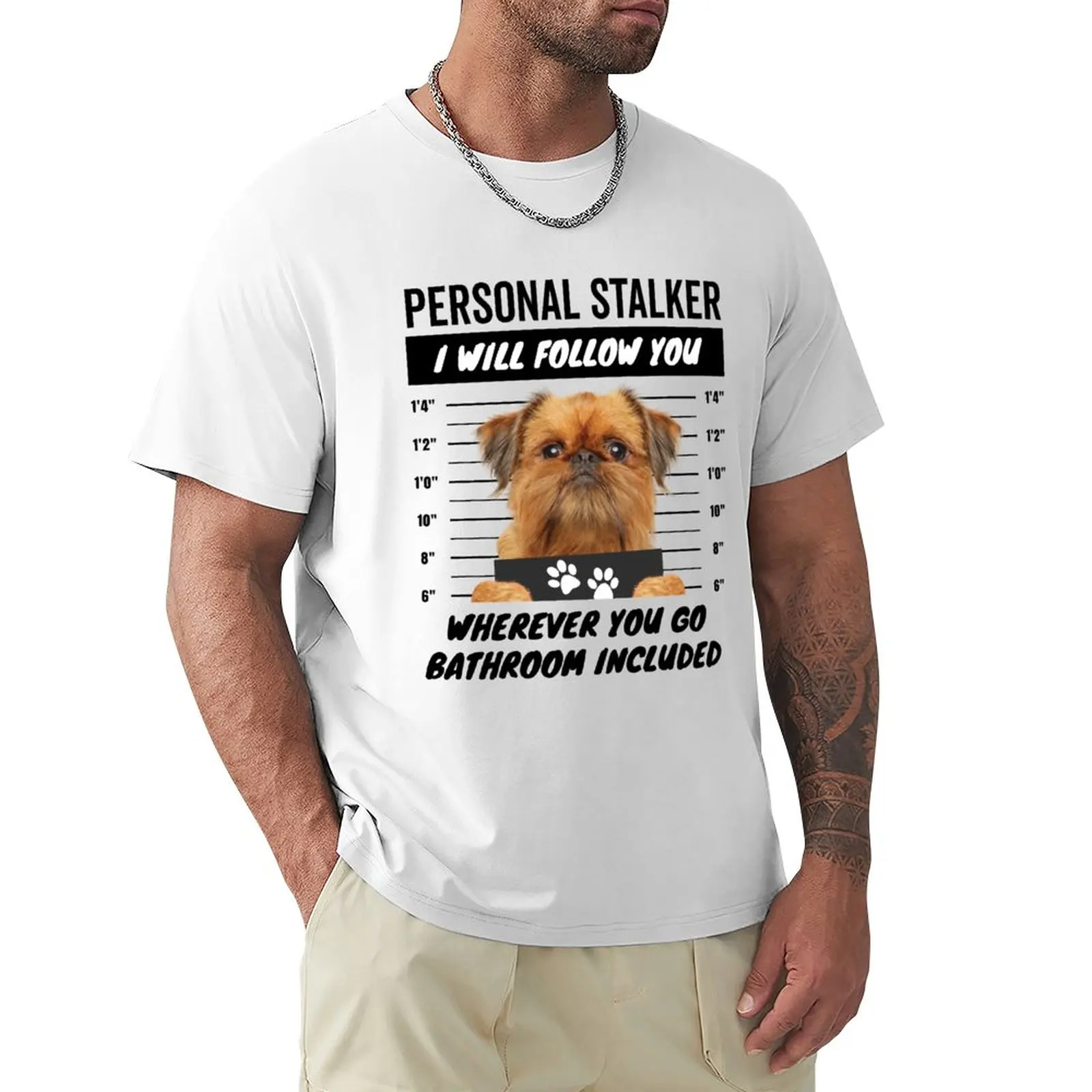 Personal Stalker Dog – Brussels Griffon T-Shirt graphic t shirts kawaii clothes t shirts for men graphic