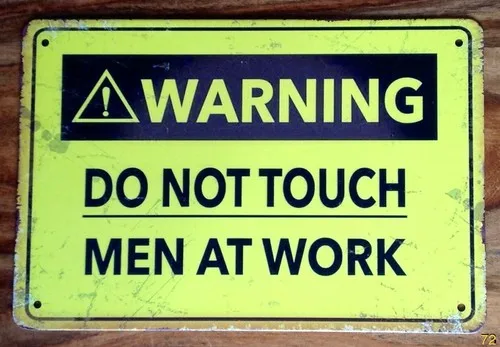 WARNING DO NOT TOUCH MEN AT WORK Vintage Retro Metal Sign HOME WALL DECORATION --Tin Sign