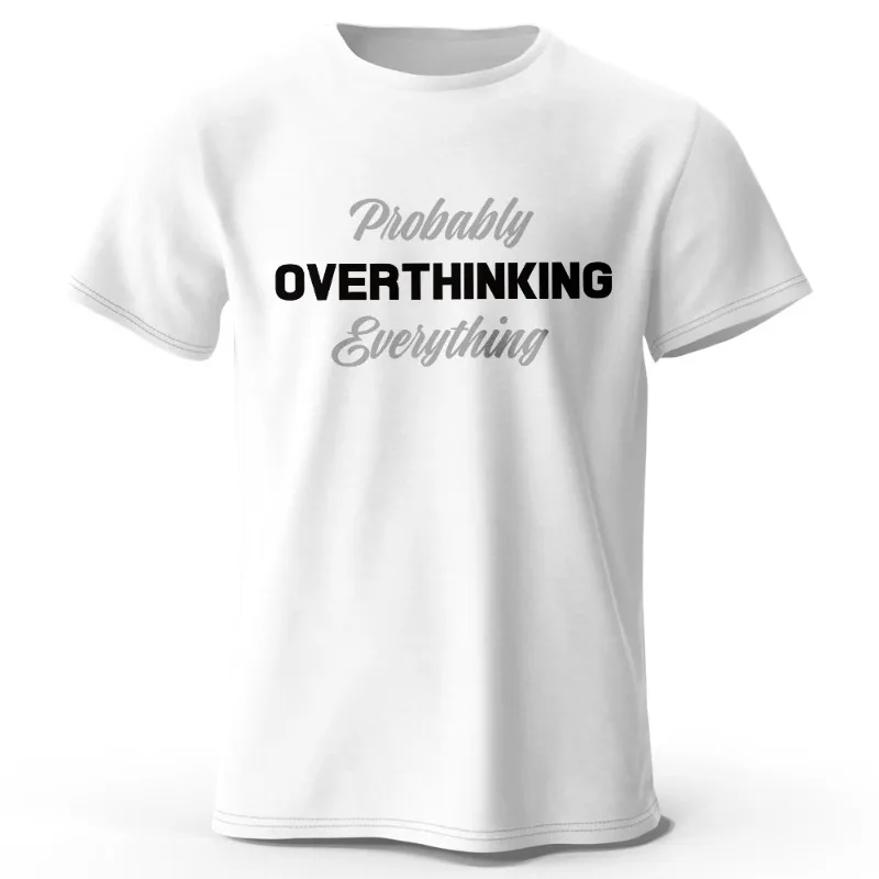 Probably Overthinking Everything Printed T-Shirt 100% Cotton Oversized Tees for Women Summer Mood Streetwear