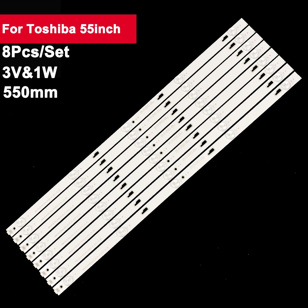 

550mm Backlight Led Light Strip for Toshiba 8Pcs/Set TV Repair Accessories 55inch 55U36EBC 55U36EBC 55L510U18 NEW NS-55D421NA16