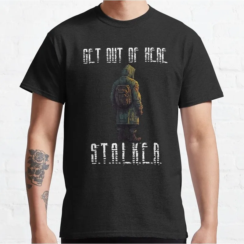 S.T.A.L.K.E.R Get Out Of Here Game T‑Shirt Gamer Gift Unisex Short Sleeve Tees Stalker Post‑Apocalyptic Graphic Streetwear