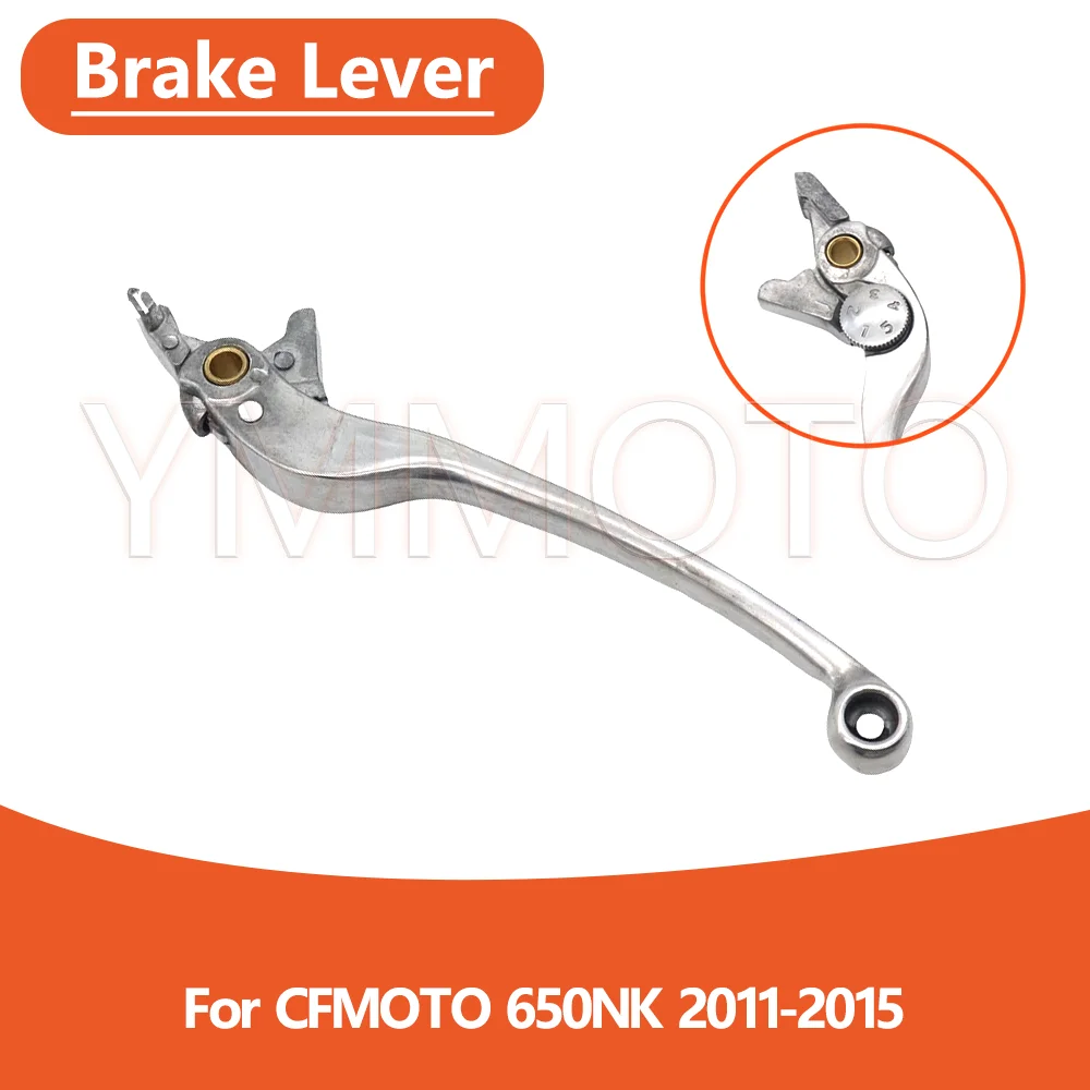 

For CFMOTO 650NK 650 NK NK650 650-NK 2011 2015 2014 2013 2012 Motorcycle Accessories Brake Levers Handle