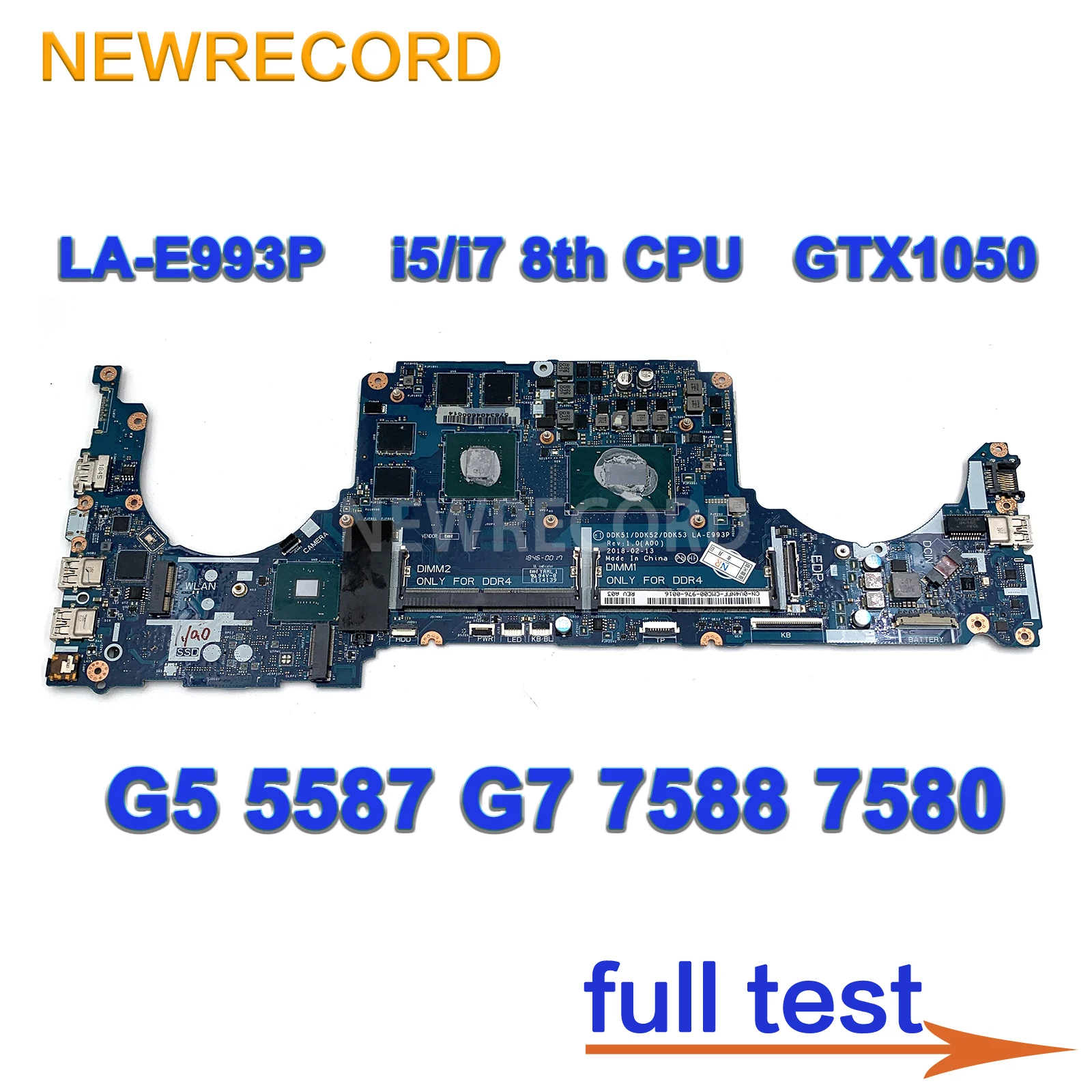 

For Dell G5 5587 G7 7588 7580 Laptop Motherboard LA-E993P with i5/i7 8th CPU GTX1050-V4G GPU Mainboard CN: 0RVDC3