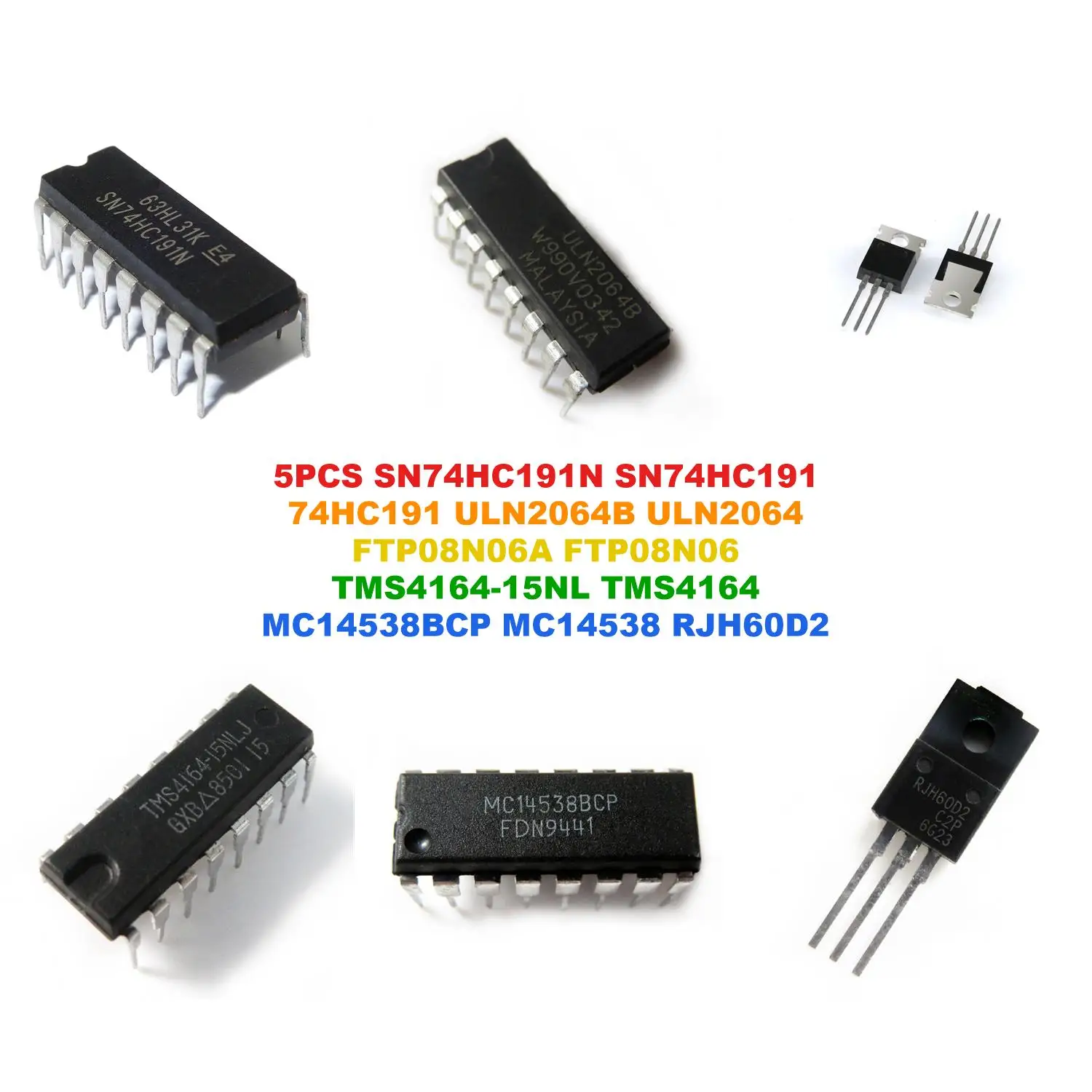 SN74HC191N SN74HC191 74HC191 ULN2064B ULN2064 FTP08N06A FTP08N06 TMS4164-15NL TMS4164 MC14538BCP MC14538 RJH60D2 60D2
