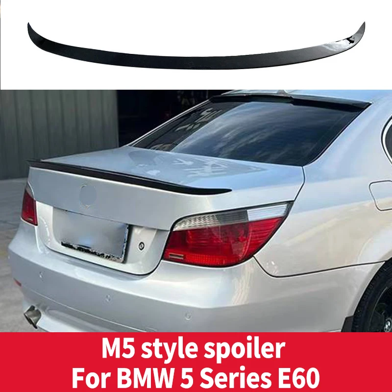 

For BMW 5 Series E60 520 525 530 2004 to 2010 year Car M5 style Spoiler Wing High Quality ABS plastic Tuning Accessories Stylin