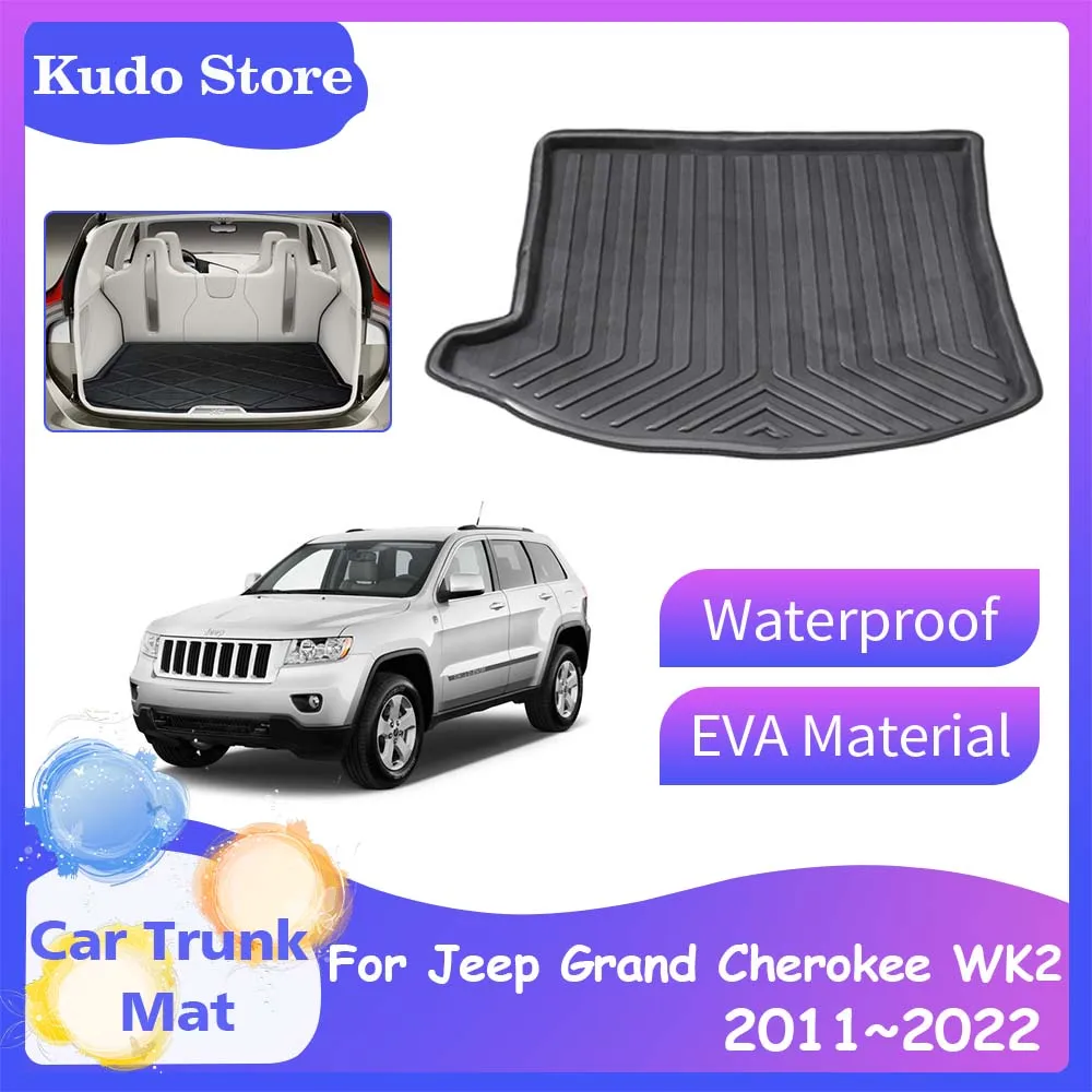 

Коврики для багажника автомобиля для Jeep Grand Cherokee WK2 CRD 4WD 2011 ~ 2022 2012 2013 2014 2015 2016 2017 2018 2019 2020 2021, коврики для заднего багажника, коврик для хранения багажа, аксессуары