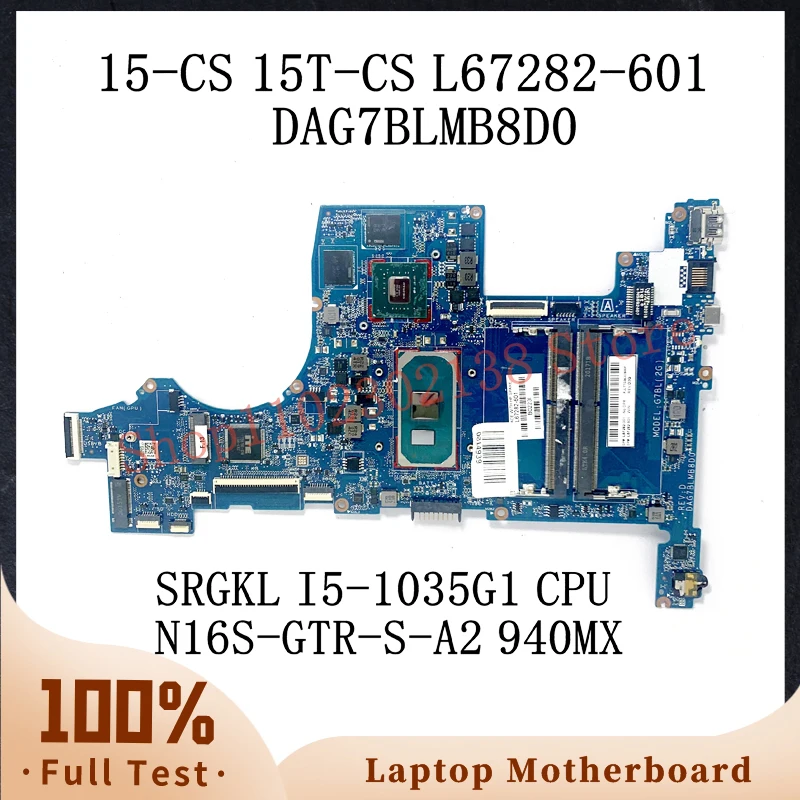 

L67282-601 L67282-501 L67282-001 W/SRGKL I5-1035G1 CPU For HP 15-CS Laptop Motherboard DAG7BLMB8D0 N16S-GTR-S-A2 940MX 100% Test