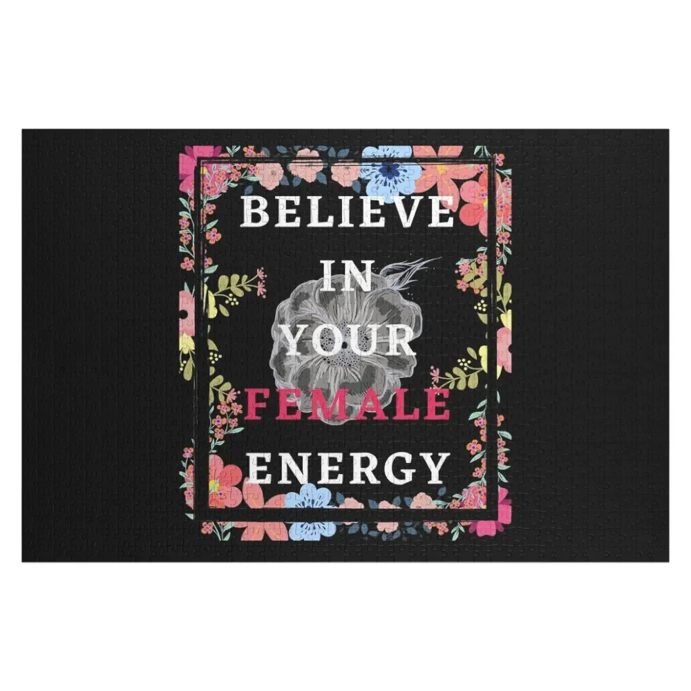 Believe In Your Female Energy. Jigsaw Puzzle Customized Gifts For Kids Personalised Toys Iq Puzzle