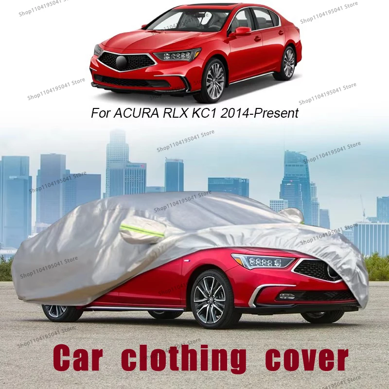 

For Acura RLX KC1 2014-2024 Full Car Cover Rain Frost Snow Car protective cover ,UV protection,Car paint protection