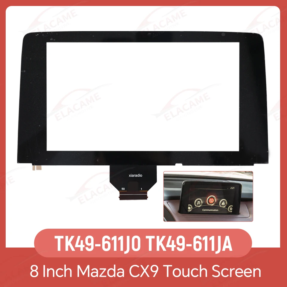

8 Inch Touch Screen Glass Digitizer Navigation Replacement For Mazda CX9 CX-9 2016-2019 TK49-611J0 TK49-611JA TK49-611JB Parts