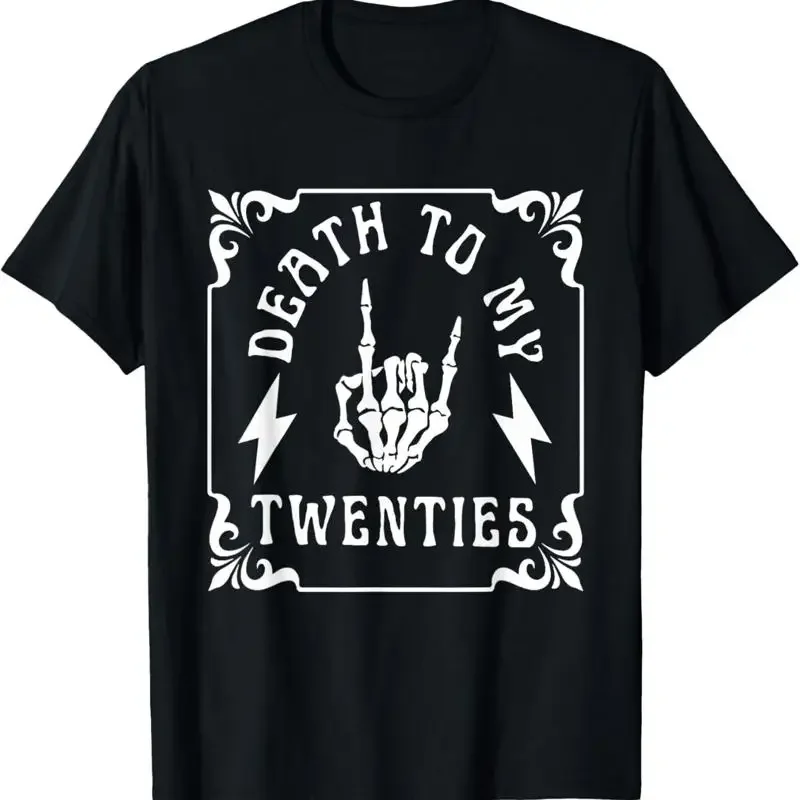 Death To My Twenties 30Th Birthday Skeleton T Shirt
