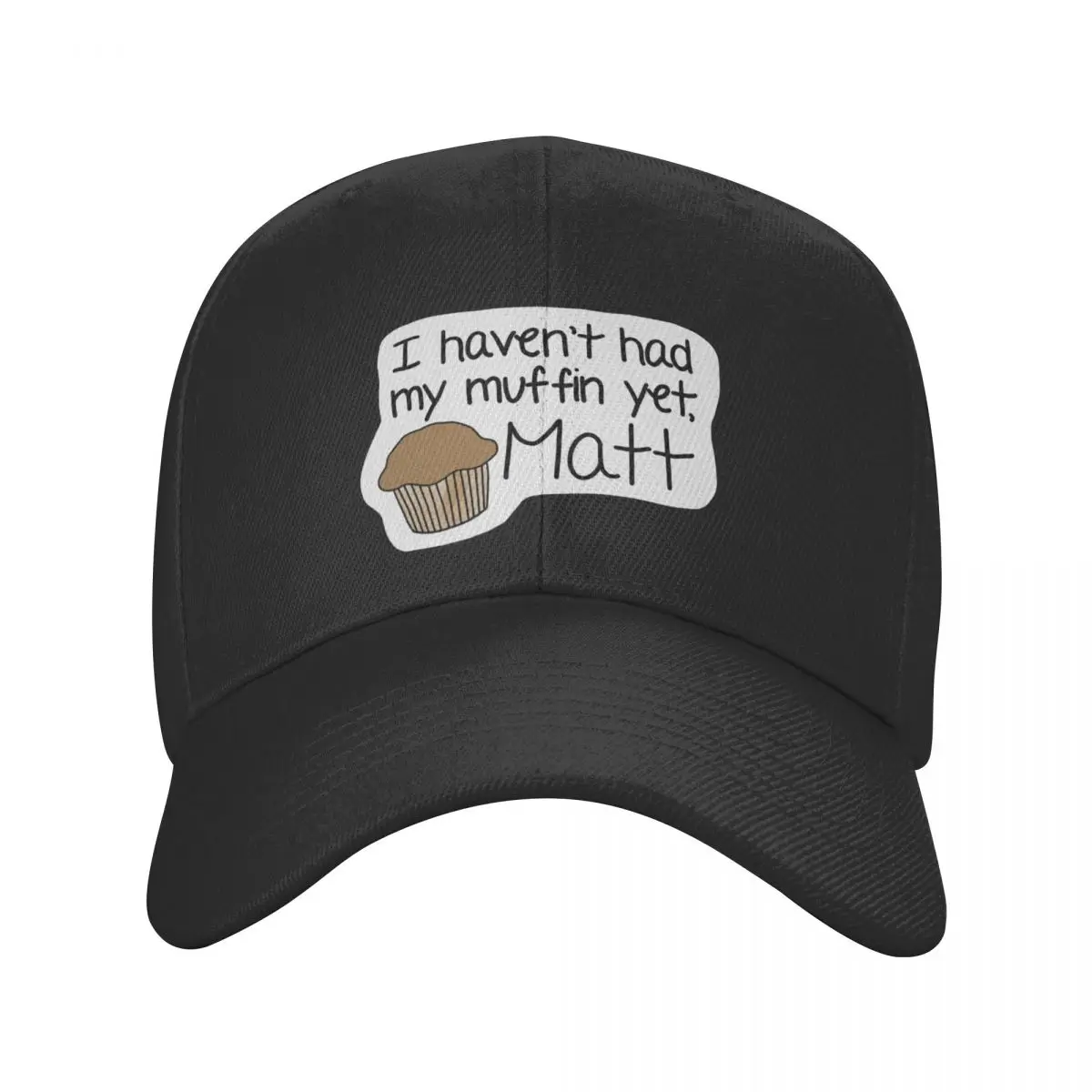 I Haven't Had My Muffin Yet, Matt Baseball Cap Rugby Golf Cap For Men Women's