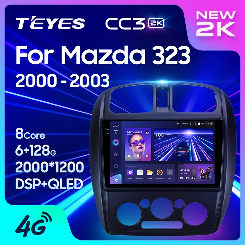 TEYES CC3 2K สำหรับ Mazda 323 BJ 2000–2003: ผู้นำด้านเครื่องเล่นมัลติมีเดียรถยนต์ที่แท้จริงในราคาที่คุ้มค่า