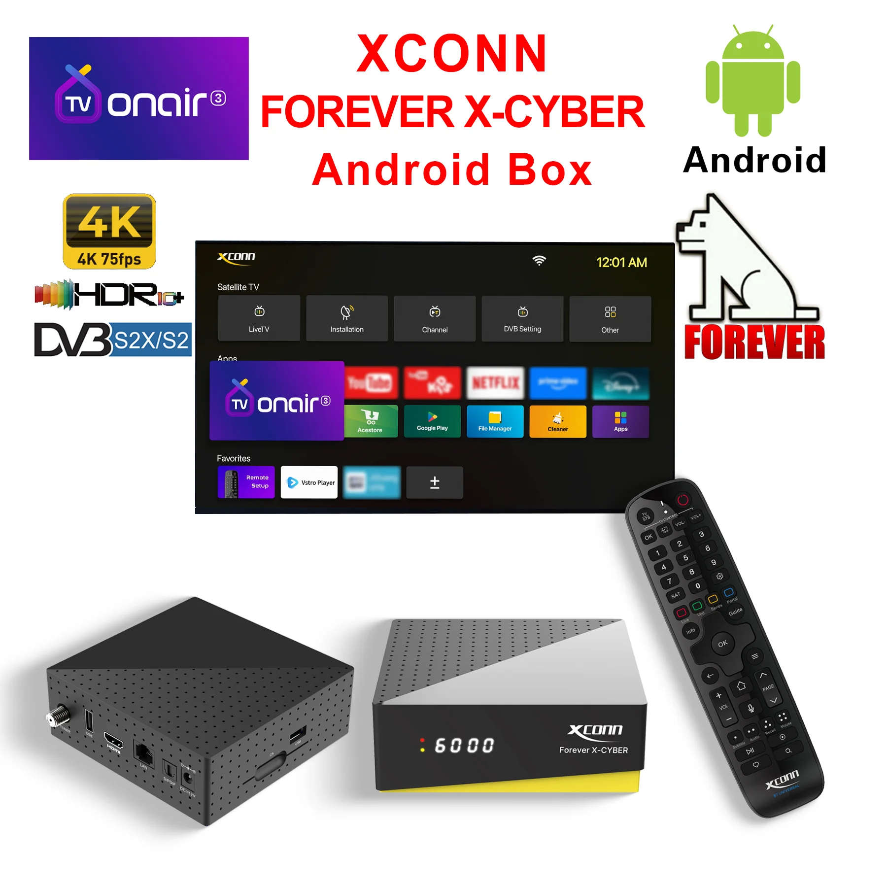 

XCONN FOREVER X-CYBER Satellite Receiver Android IPTV Boxes 4K TVONAIR3 Universal BT Voice Remote Hotkey Find Dual WiFi TV Box