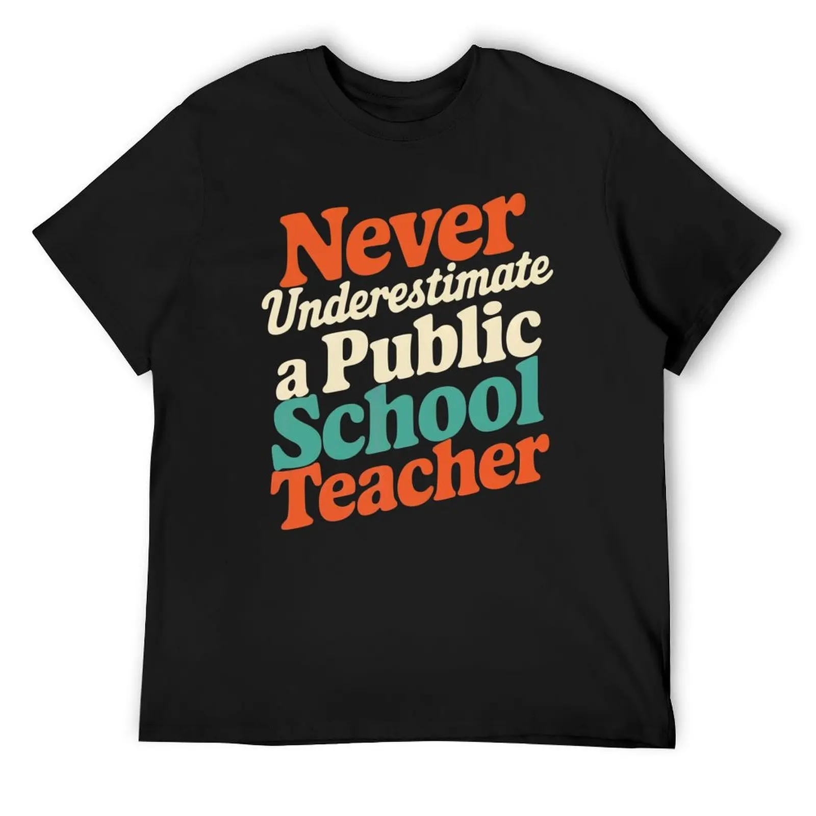 Never Underestimate A Public School Teacher T-Shirt sports fans vintage graphic tee anime customs mens graphic t-shirts pack