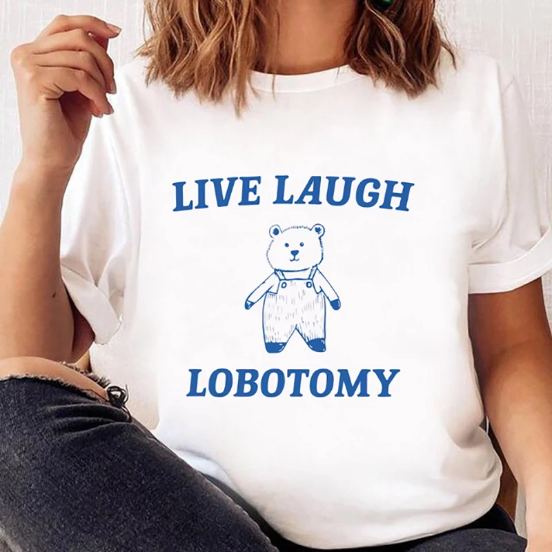 Live Laugh Lobotomy T Shirt Women Funny Mental Health Graphic T-Shirts Unisex Vintage Fashion Tops Short Sleeve Tees for Women