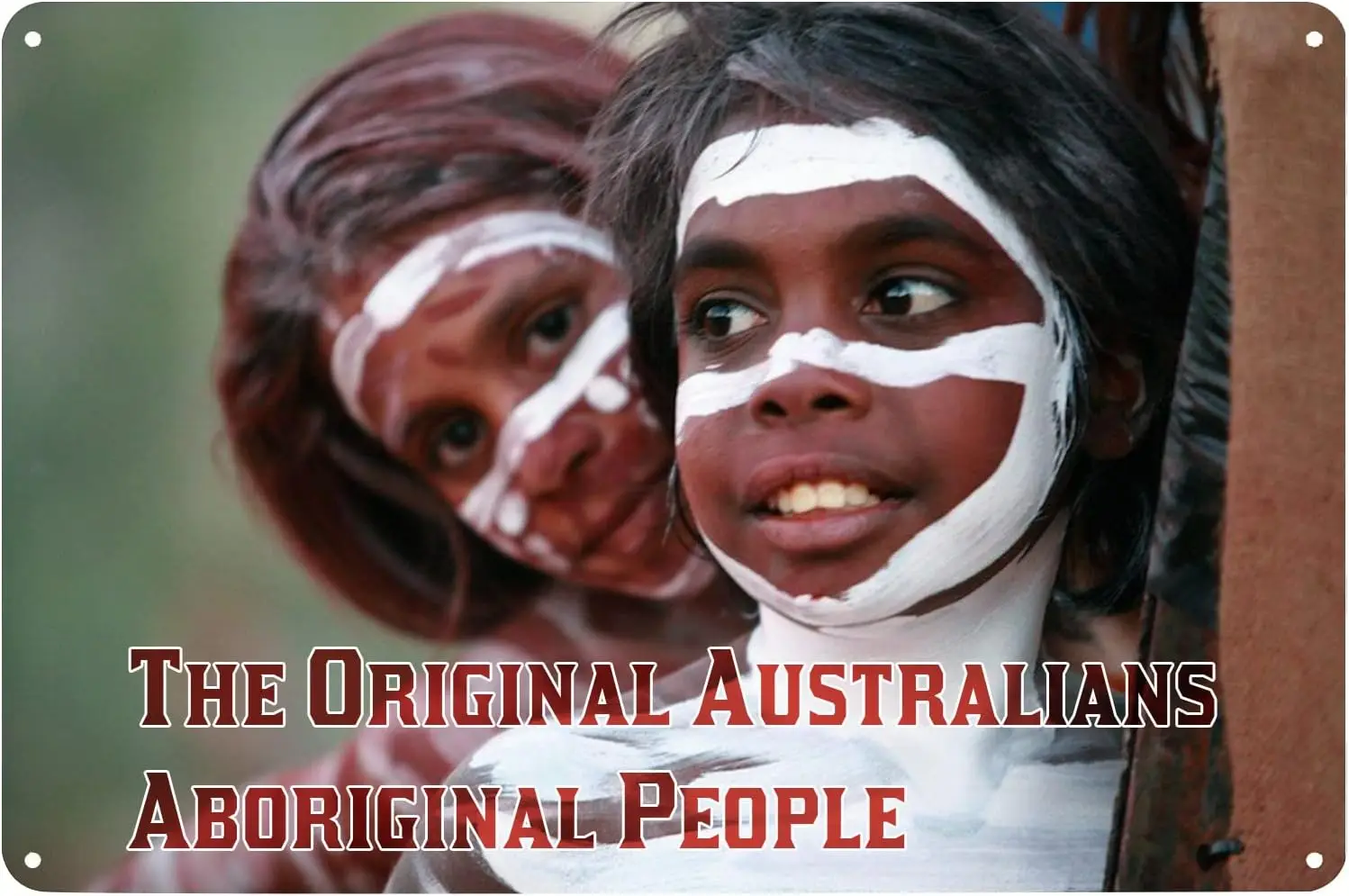 Metal Tin Sign - The Original Australians Aboriginal People - Women Child Wall Art Prints Poster Decor for Home Hotel Bar C sign