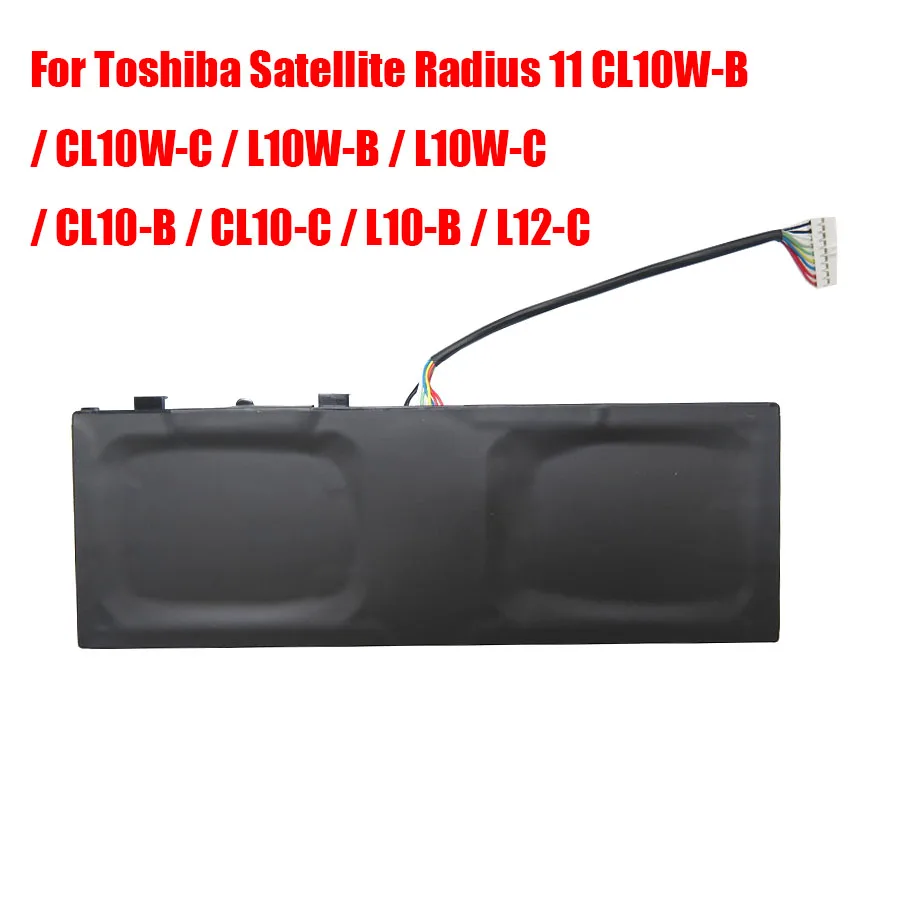 

Laptop Battery For Toshiba For Satellite Radius 11 CL10W-B / CL10W-C / L10W-B / L10W-C/ CL10-B / CL10-C / L10-B / L12-C New