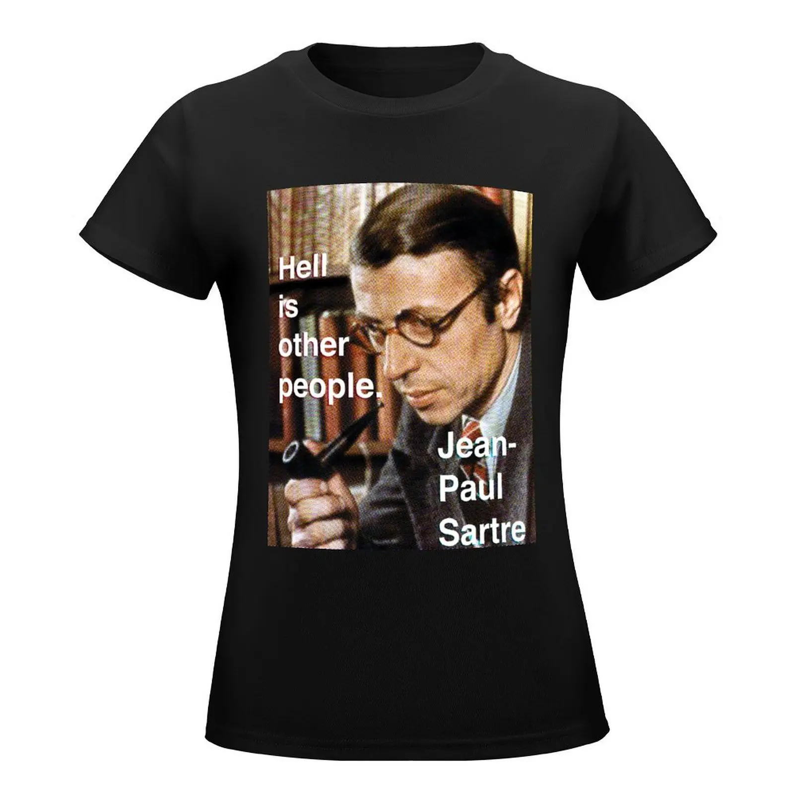 Hell is Other People - Sartre T-Shirt summer tops plus size tops cute t-shirts for Women