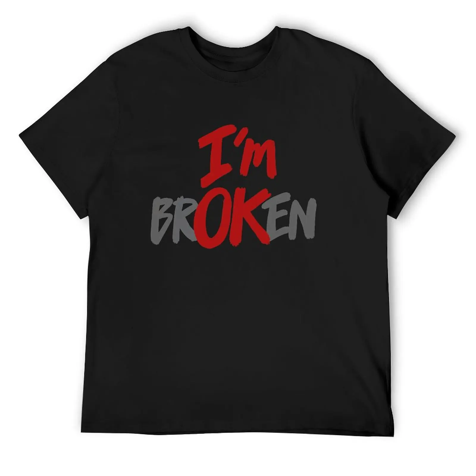 

I’m OK (I’m brOKen) T-Shirt oversized graphic t shirts street wear plus size clothes shirts graphic tee men