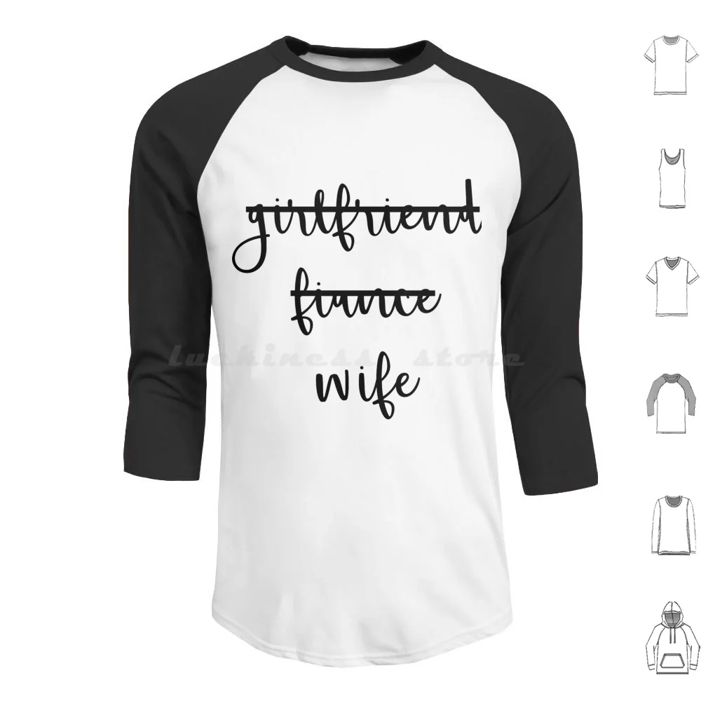 Girlfriend , Fiance , Wife Hoodie cotton Long Sleeve Girlfriend Fiance Wife Cute Marriage Bride Shower Planning Proposal Wifey