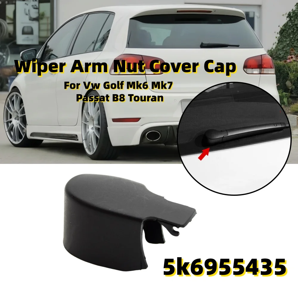 Car Rear Wiper Arm Nut Cover Cap For Vw Golf Mk6 Mk7 Passat B8 Touran 5k6955435 Car Wiper Arm Cover Windscreen Wiper Accessories