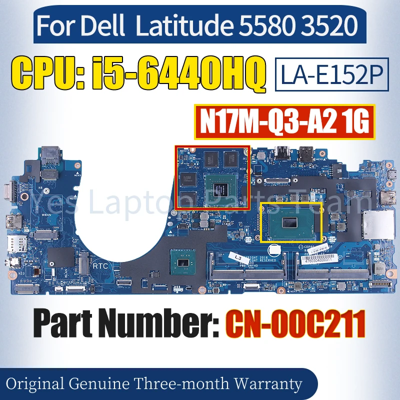 

LA-E152P For Dell Latitude 5580 3520 Laptop Mainboard CN-00C211 SR2FS i5-6440HQ N17M-Q3-A2 1G 100％ Tested Notebook Motherboard