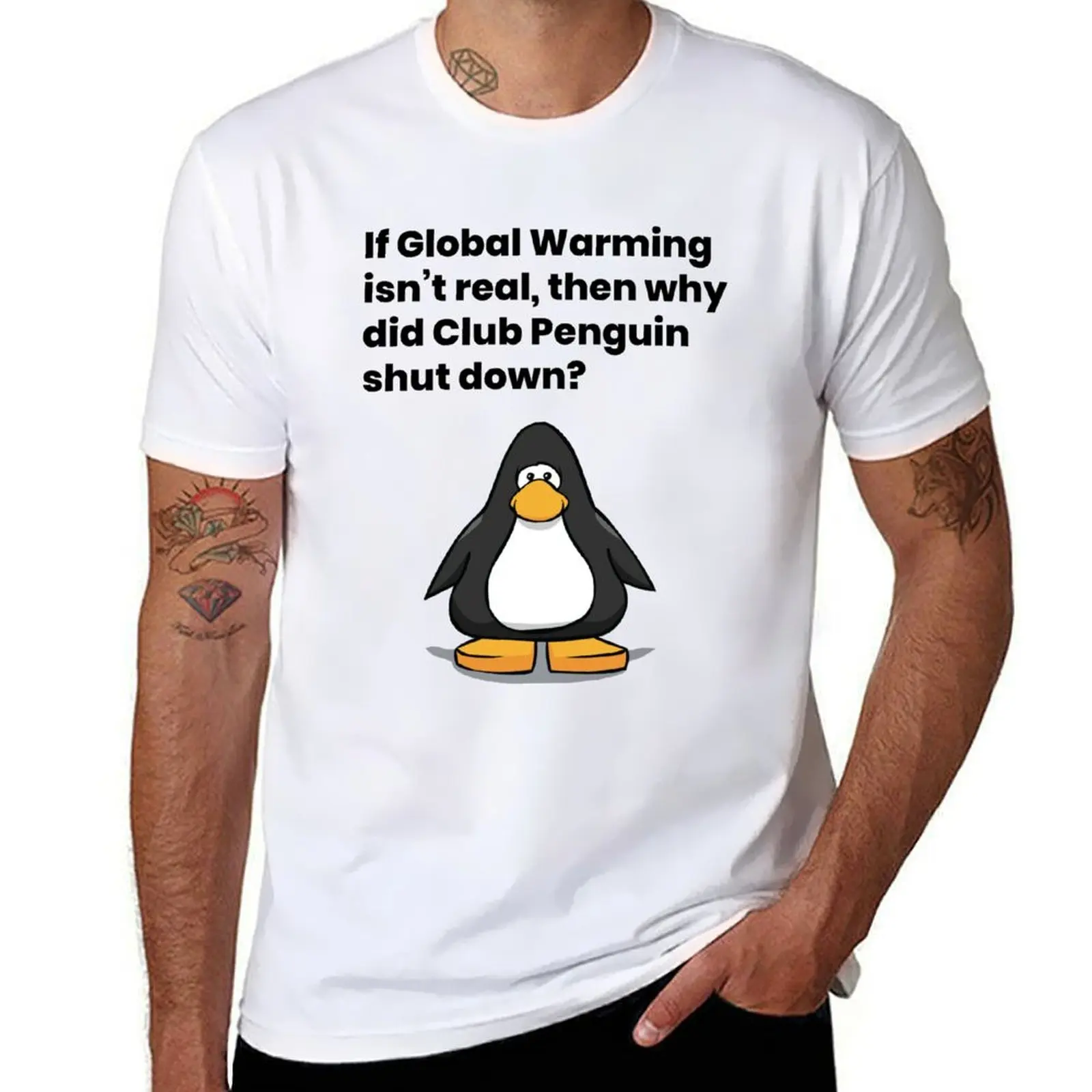 

If Global Warming isn't real, then why did Club Penguin shut down T-Shirt mens graphic t shirts T-Shirt