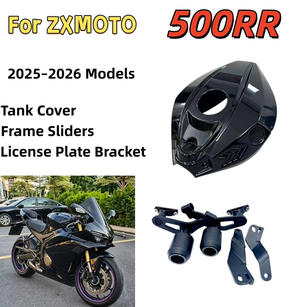 For 2025–2026 ZXMOTO 500RR: Raised Full-Coverage Tank Cover, Decorative Fairing, Frame Sliders, and License Plate Bracket.